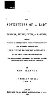 The adventures of a lady in Tartary, Thibet, China, & Kashmir. With an account of the journey from the Punjab to Bombay overland by Hervey Mrs.