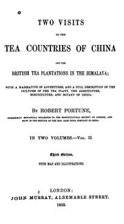 Cover of: Two visits to the tea countries of China and the British tea plantations in the Himalaya by Robert Fortune