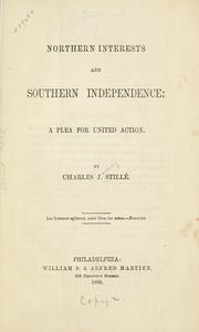 Cover of: Northern interests and Southern independence by Charles J. Stillé