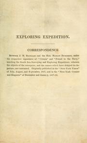 Cover of: Exploring expedition.: Correspondence between J. N. Reynolds and the Hon. Mahlon Dickerson, under the respective signatures of "Citizen" and "Friend to the navy," touching the South Sea surveying and exploring expedition.