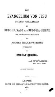 Cover of: Das Evangelium von Jesu in seinen Verhältnissen zu Buddhasage und Buddha-Lehre