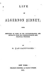 Cover of: Life of Algernon Sidney: with sketches of some of his contemporaries and extracts from his correspondence and political writings.