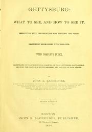 Cover of: Gettysburg: what to see, and how to see it. /  Embodying full information for visiting this field...