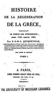 Cover of: Histoire de la régénération de la Grèce by F.-C.-H.-L Pouqueville