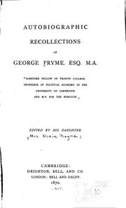 Autobiographic Recollections Of George Pryme by George Pryme