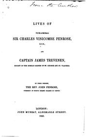 Cover of: Lives of Vice-Admiral Sir Charles Vinicombe Penrose, K. C. B., and Capt. James Trevenen...