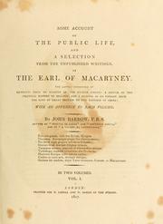 Cover of: Some account of the public life, and a selection from the unpublished writings, of the Earl of Macartney. by John Barrow