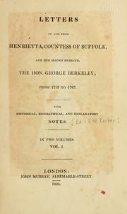 Cover of: Letters to and from Henrietta, countess of Suffolk, and her second husband, the Hon. George Berkeley: from 1712 to 1767.