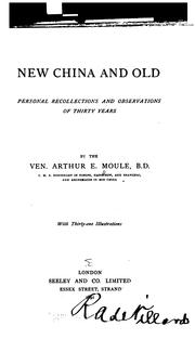 Cover of: New China and old by Arthur Evans Moule