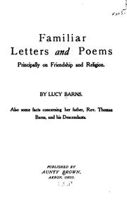 Cover of: Familiar letters and poems, principally on friendship and religion. | Lucy Barns