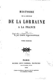 Cover of: Histoire de la réunion de la Lorraine à la France
