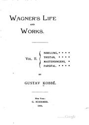 Cover of: Wagner's life and works ...