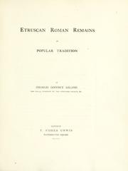 Cover of: Etruscan Roman remains in popular tradition by Charles Godfrey Leland