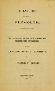 Cover of: Oration delivered at Plymouth, December 21, 1895, at the celebration of the two hundred and seventy-fifth anniversary of the landing of the Pilgrims