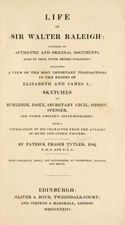 Cover of: Life of Sir Walter Raleigh: founded on authentic and original documents, some of them never before published