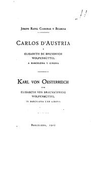 Cover of: Carlos d'Austria y Elisabeth de Brunswich Wolfenbüttel a Barcelona y Girona: (musiques, festes, càrrechs palatins, defensa de l'emperador, religiostat d'aquests monarques)