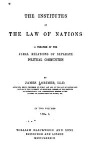 Cover of: The institutes of the law of nations by Lorimer, James