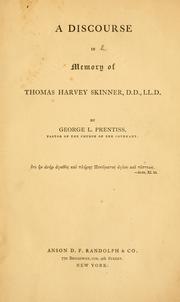 Cover of: A discourse in memory of Thomas Harvey Skinner by George Lewis Prentiss