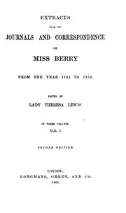 Cover of: Extracts of the journals and correspondence of Miss Berry: from the year 1783 to 1852.