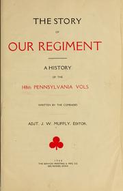 Cover of: The story of our regiment: a history of the 148th Pennsylvania vols., written by the comrades.