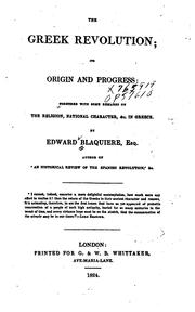 Cover of: The Greek Revolution: its origin and progress: together with some remarks on the religion, national character, &c. in Greece.