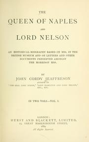 Cover of: The Queen of Naples and Lord Nelson.: An historical biography based on mss. in the British museum and on letters and other documents preserved amongst the Morrison mss.