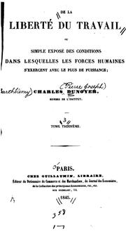 Cover of: De la liberté du travail by Charles Dunoyer