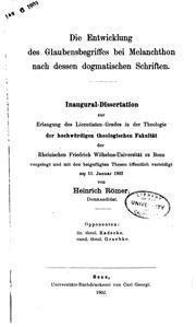 Die Entwicklung des Glaubensbegriffes bei Melanchthon nach dessen dogmatischen Schriften .. by Heinrich Römer