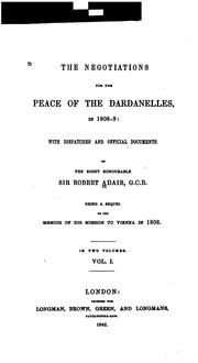 Cover of: The negotiations for the peace of the Dardanelles: in 1808-9:  with dispatches and official documents.