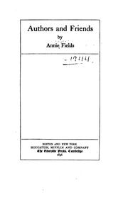 Cover of: Authors and friends. by Annie Fields