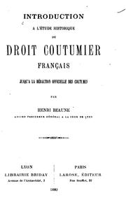 Cover of: Introduction à l'étude historique du droit coutumier français jusqu'à la rédaction officielle des coutumes