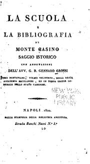 La scuola e la bibliografia di Monte Casino by Giovanni Battista Gennaro Grossi