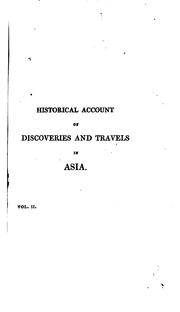 Cover of: Historical account of discoveries and travels in Asia: from the earliest ages to the present time.