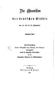 Cover of: Die chroniken der mittelrheinischen städte. by Auf veranlassung Seiner Majestät des königs von Bayern hrsg. durch die Historische commission bei der Königlichen akademie der wissenschaften.
