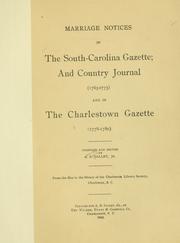 Cover of: Marriage notices in the South-Carolina gazette: and country journal (1765-1775) and in the Charlestown gazette (1778-1780)