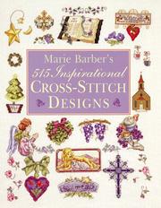 Cover of: Marie Barber's 515 inspirational cross stitch designs. by Marie Barber