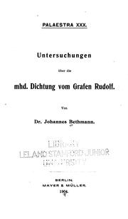 Cover of: Untersuchungen über die mhd. Dichtung vom Grafen Rudolf. by Johannes Bethmann