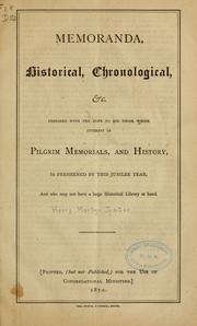 Cover of: Memoranda, historical, chronological, &c.: prepared with the hope to aid those whose interest in Pilgrim memorials, and history, is freshened by this jubilee year, and who may not have a large historical library at hand.