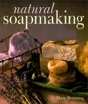 Cover of: Natural Soapmaking by Marie Browning