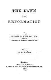 Cover of: The dawn of the reformation by Workman, Herbert B.