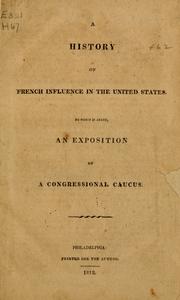 Cover of: A history of French influence in the United States.