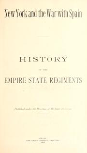 Cover of: New York and the war with Spain.: History of the Empire State regiments.