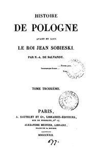 Cover of: Histoire de Pologne avant et sous le roi Jean Sobieski. by N.-A. de Salvandy