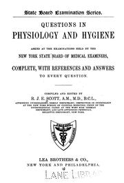 Cover of: Questions in physiology and hygiene asked at the examinations held by the New York state board of medical examiners: complete, with references and answers to every question.
