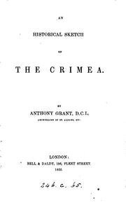 Cover of: An historical sketch of the Crimea. by Grant, Anthony