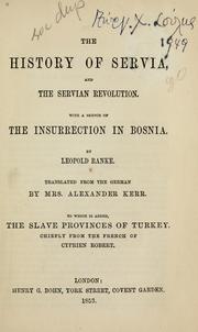 Cover of: The history of Servia, and the Servian revolution. by Leopold von Ranke