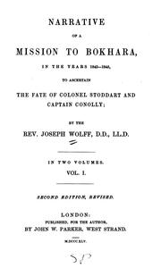 Cover of: Narrative of a mission to Bokhara: in the years 1843-1845, to ascertain the fate of Colonel Stoddart and Captain Conolly