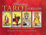 Cover of: Illustrated Tarot Spreads: 78 New Layouts For Personal Discovery