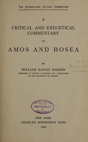 Cover of: A critical and exegetical commentary on Amos and Hosea by William Rainey Harper