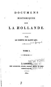 Cover of: Documents historiques et réflexions sur le gouvernement de la Hollande.